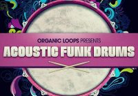 Organic Loops – Acoustic Funk Drums (WAV, REX2, FXP, EXS24, KONG, KONTAKT, NNXT, SFZ)