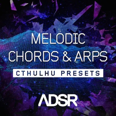 ADSR Sounds – Melodic Chords and Arps – Cthulhu Presets (SYNTH PRESET)