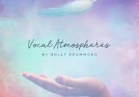 Black Octopus Sound – Vocal Atmospheres by Holly Drummond (MIDI, WAV)