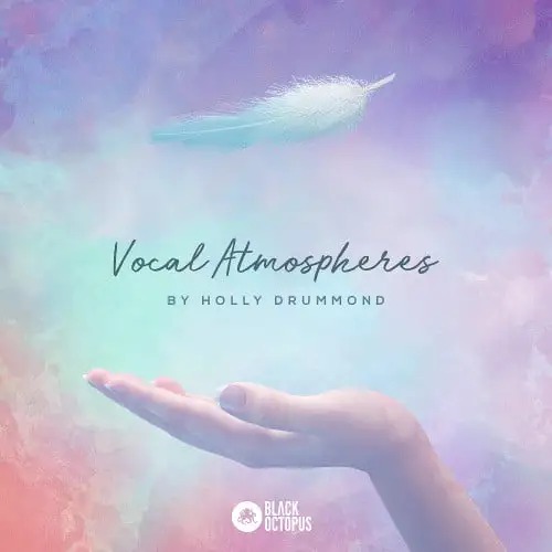 Black Octopus Sound – Vocal Atmospheres by Holly Drummond (MIDI, WAV)